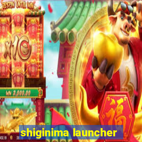 shiginima launcher